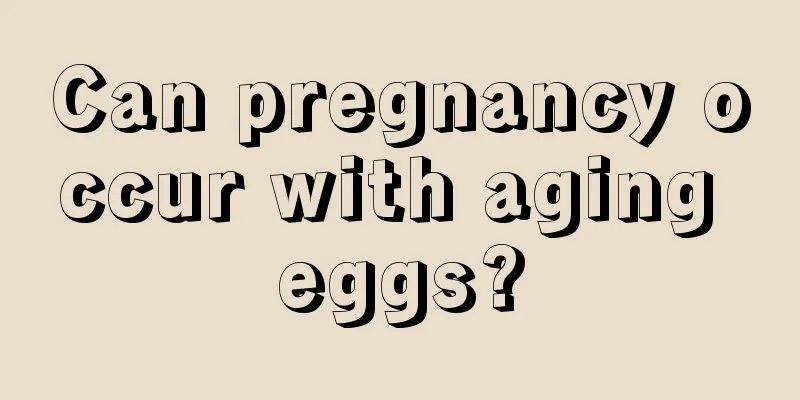 Can pregnancy occur with aging eggs?