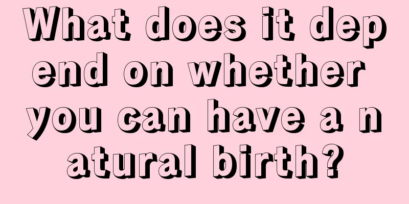 What does it depend on whether you can have a natural birth?