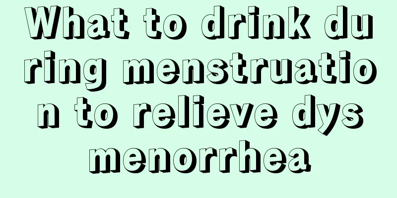 What to drink during menstruation to relieve dysmenorrhea