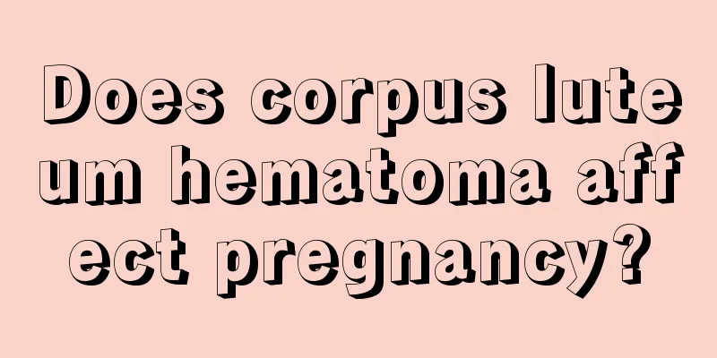 Does corpus luteum hematoma affect pregnancy?