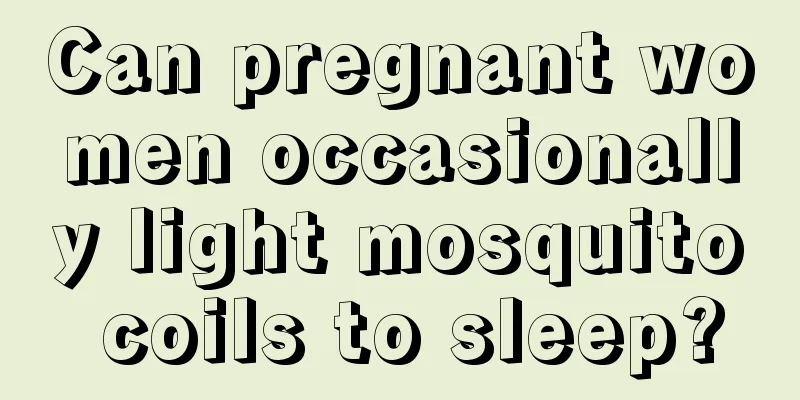 Can pregnant women occasionally light mosquito coils to sleep?