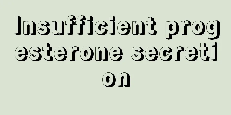 Insufficient progesterone secretion