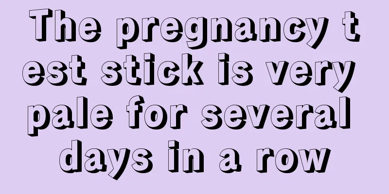 The pregnancy test stick is very pale for several days in a row