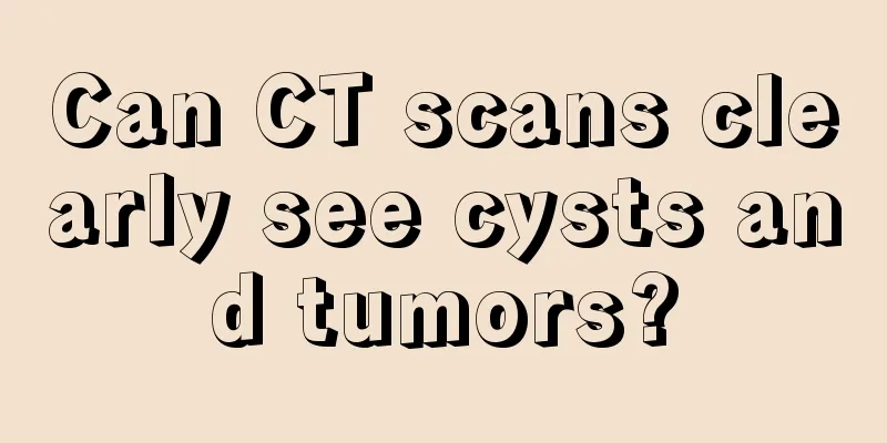 Can CT scans clearly see cysts and tumors?