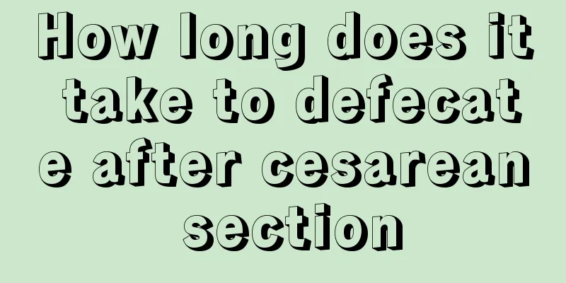 How long does it take to defecate after cesarean section