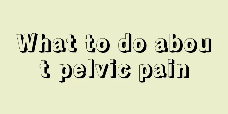 What to do about pelvic pain