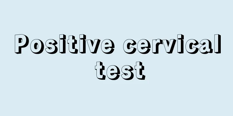 Positive cervical test