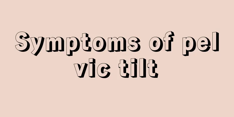 Symptoms of pelvic tilt