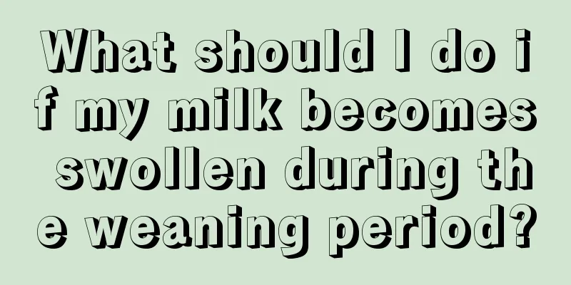 What should I do if my milk becomes swollen during the weaning period?