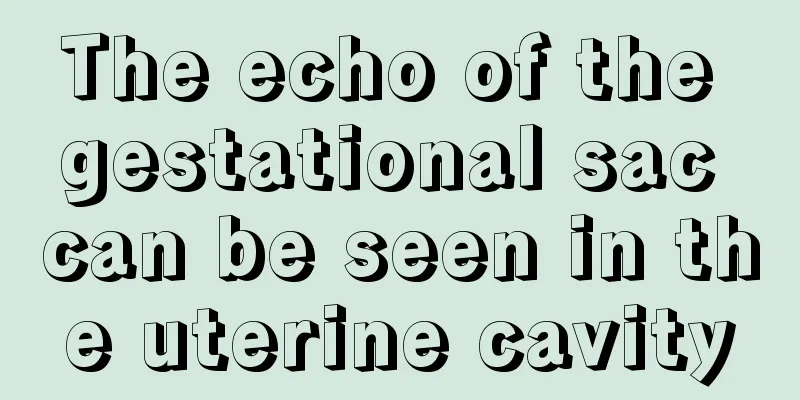 The echo of the gestational sac can be seen in the uterine cavity