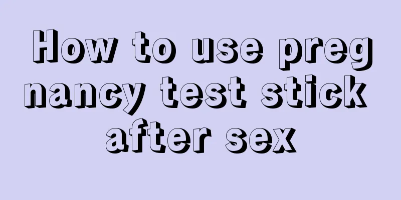 How to use pregnancy test stick after sex