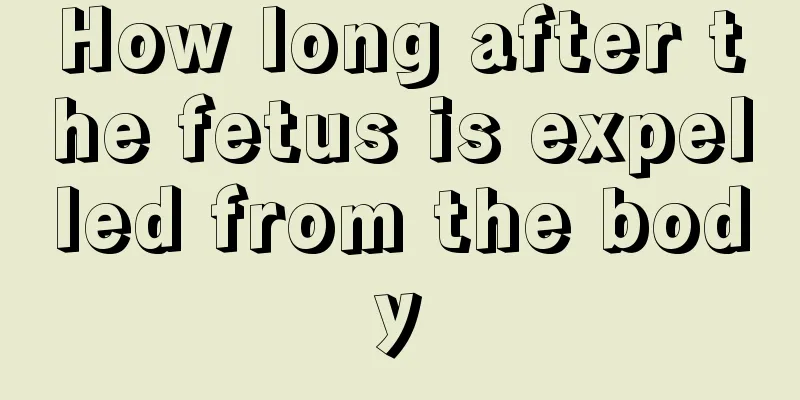 How long after the fetus is expelled from the body