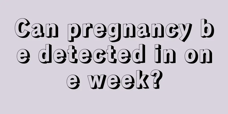 Can pregnancy be detected in one week?