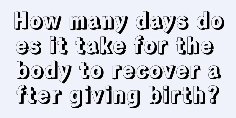 How many days does it take for the body to recover after giving birth?