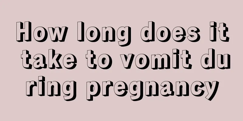 How long does it take to vomit during pregnancy