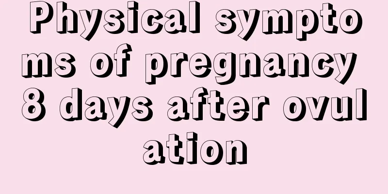 Physical symptoms of pregnancy 8 days after ovulation