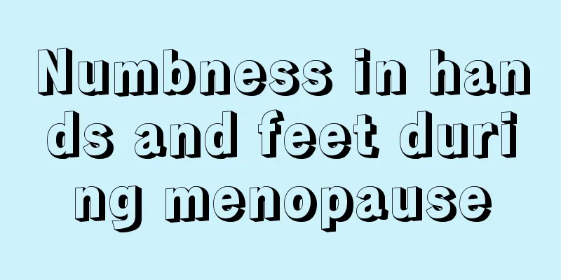 Numbness in hands and feet during menopause