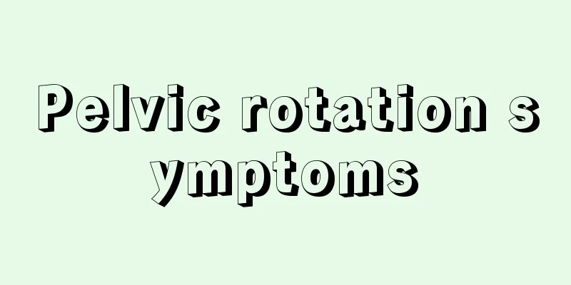 Pelvic rotation symptoms