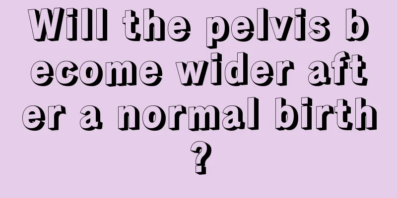 Will the pelvis become wider after a normal birth?