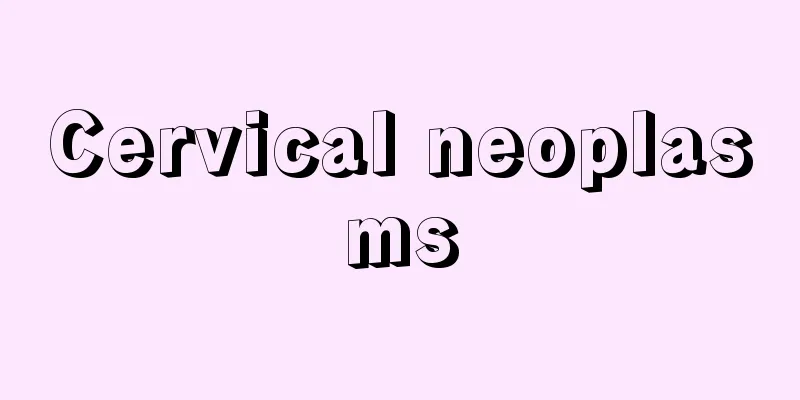 Cervical neoplasms