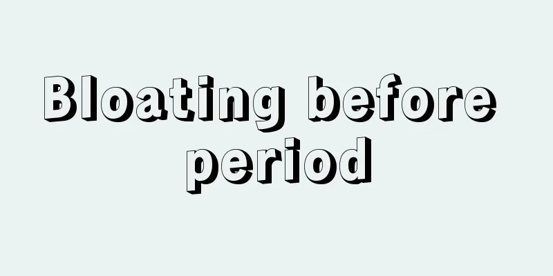 Bloating before period