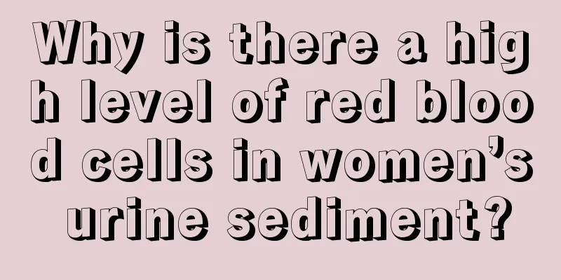 Why is there a high level of red blood cells in women’s urine sediment?