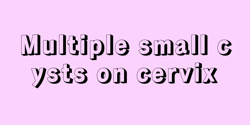 Multiple small cysts on cervix