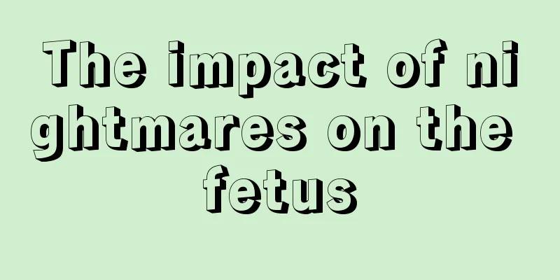 The impact of nightmares on the fetus