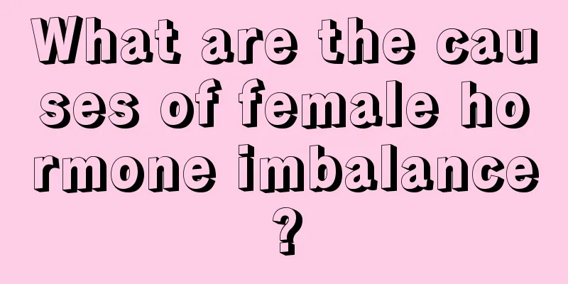 What are the causes of female hormone imbalance?