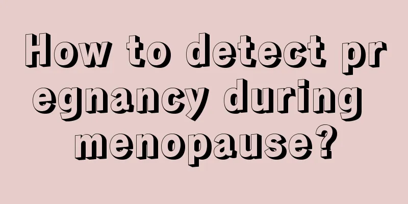 How to detect pregnancy during menopause?