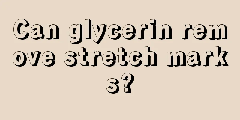 Can glycerin remove stretch marks?