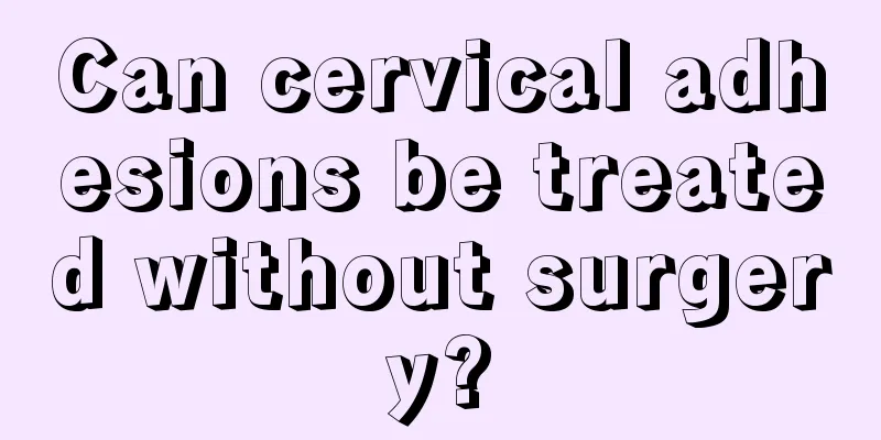 Can cervical adhesions be treated without surgery?