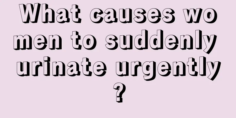 What causes women to suddenly urinate urgently?