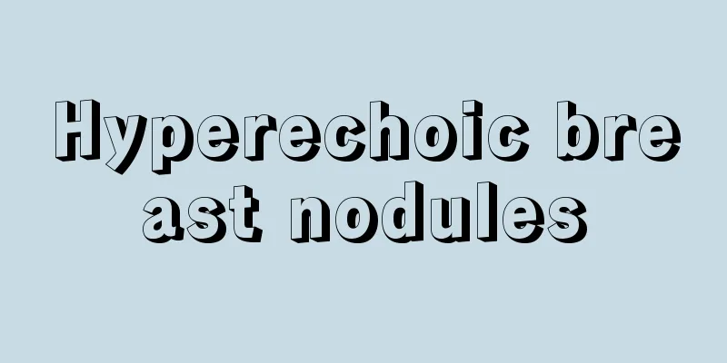 Hyperechoic breast nodules