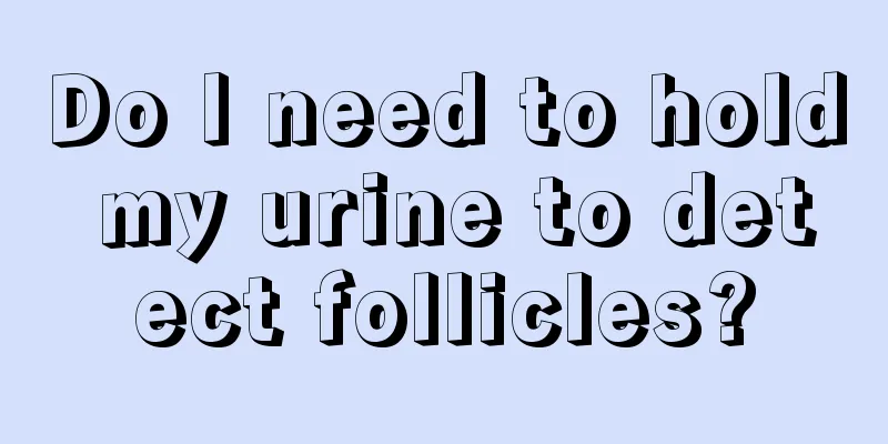 Do I need to hold my urine to detect follicles?