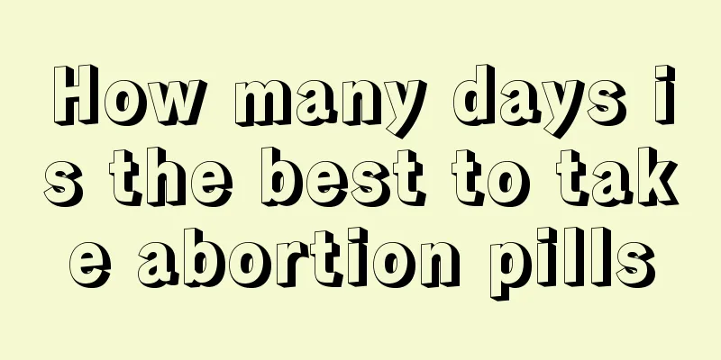 How many days is the best to take abortion pills