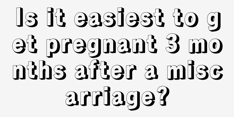 Is it easiest to get pregnant 3 months after a miscarriage?