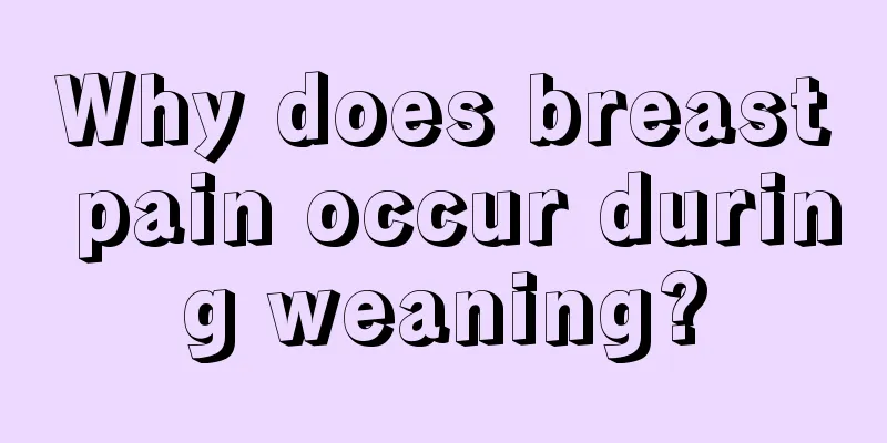 Why does breast pain occur during weaning?