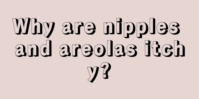 Why are nipples and areolas itchy?