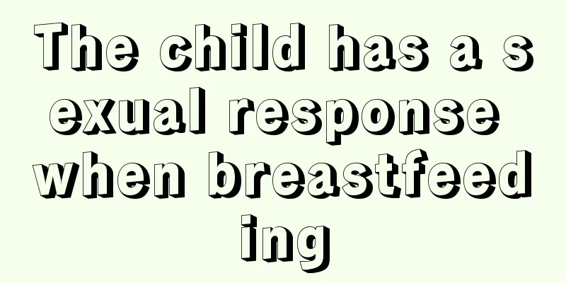 The child has a sexual response when breastfeeding