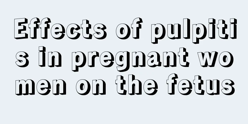 Effects of pulpitis in pregnant women on the fetus