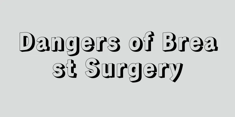 Dangers of Breast Surgery