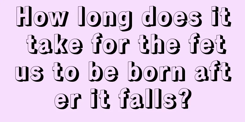 How long does it take for the fetus to be born after it falls?