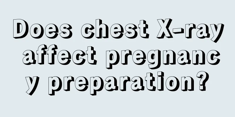 Does chest X-ray affect pregnancy preparation?