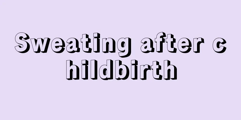 Sweating after childbirth