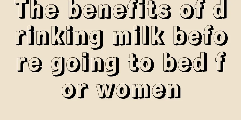 The benefits of drinking milk before going to bed for women