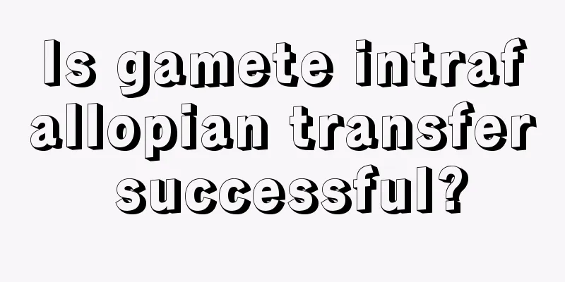 Is gamete intrafallopian transfer successful?