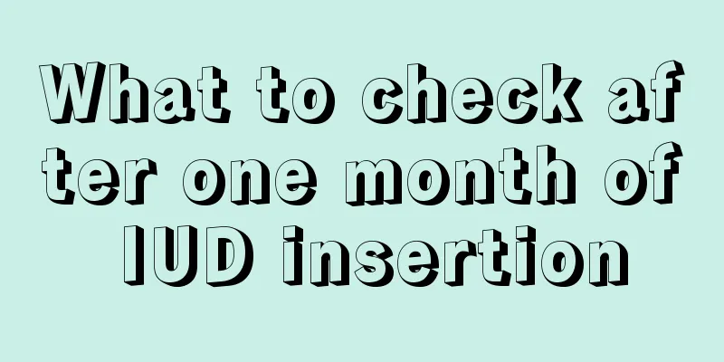 What to check after one month of IUD insertion