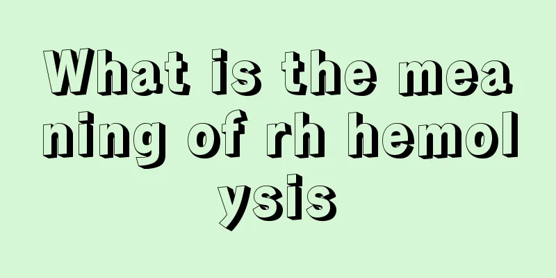 What is the meaning of rh hemolysis