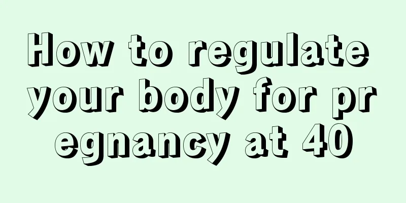 How to regulate your body for pregnancy at 40